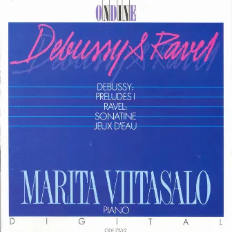 Debussy, C.: Preludes, Book 1 / Ravel, M.: Sonatine / Jeux D'Eau by Marita Viitasalo