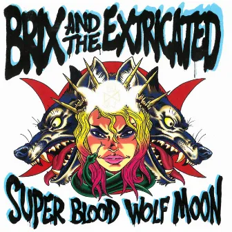 Super Blood Wolf Moon by Brix & The Extricated