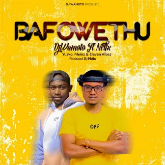 Bafowethu by DJ Wamoto