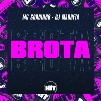 Brota by Mc Gordinho