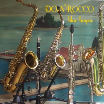 Blue Bayou by Don Rocco