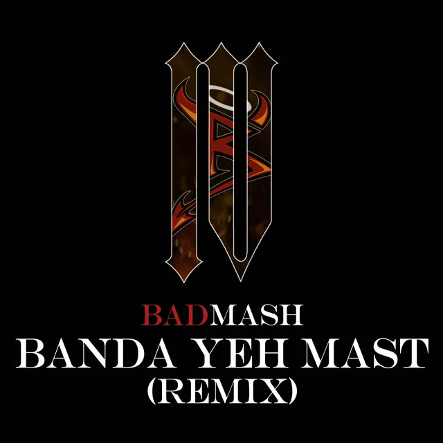 Banda Yeh Mast - Remix