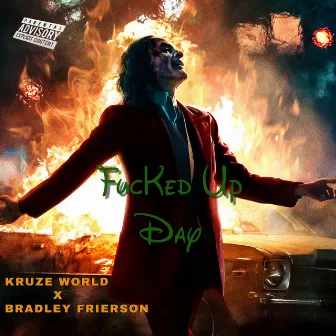 FUCKED UP DAY by Kruze World