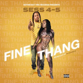 Fine Thang by Sess 4-5