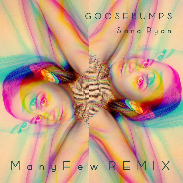 Goosebumps ManyFew Remix