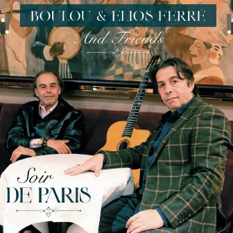 Boulou & Elios Ferré and Friends (Soir de Paris) by Elios Ferré