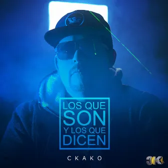 Los Que Son y los Que Dicen by Ckako