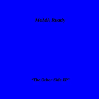 The Other Side by MoMa Ready