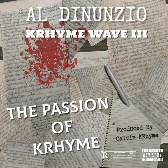 KRHYME WAVE III : THE PASSION OF KRHYME (PROD. CALVIN KRHYME) by AL Dinunzio