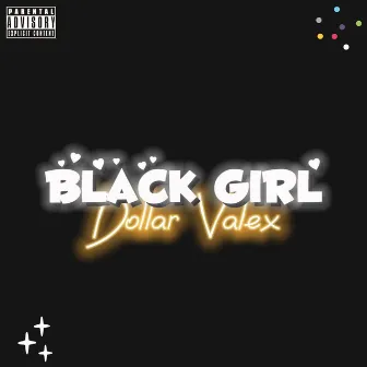 Black Girl by Dollar Valex