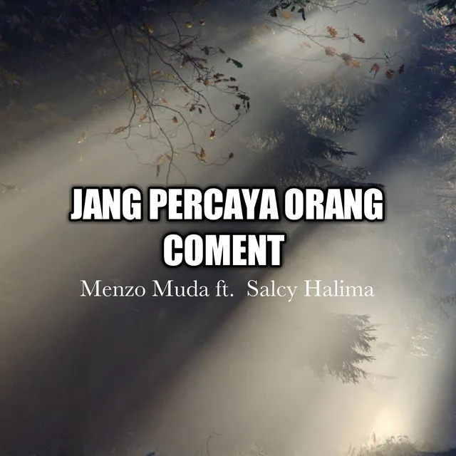 Jang Percaya Orang Coment