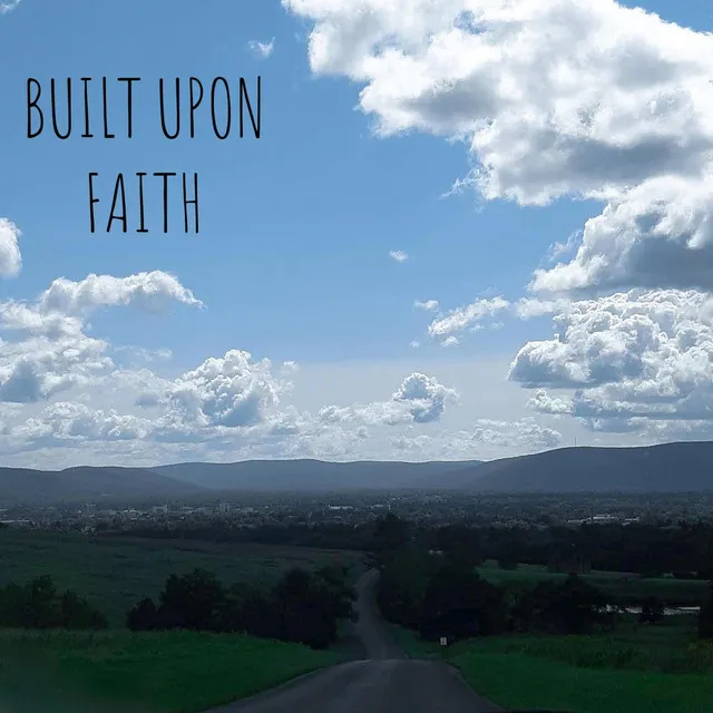 Built Upon Faith