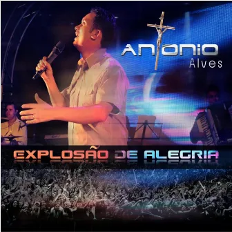 Explosão de Alegria by Antonio Alves