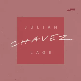 Chavez by Julian Lage