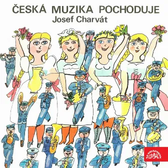 Česká Muzika Pochoduje by Česká muzika