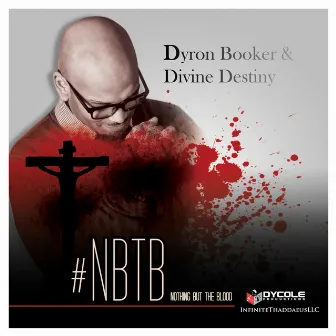 #nbtb: Nothing but the Blood by Divine Destiny