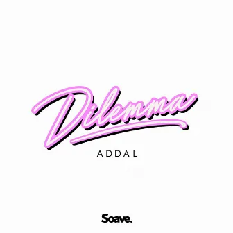 Dilemma by Addal