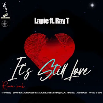 It's Still Love (Remix Pack) by Lapie