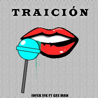 Traición by Infek Ifk