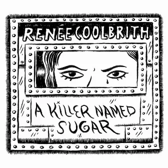 A Killer Named Sugar by Renée Coolbrith