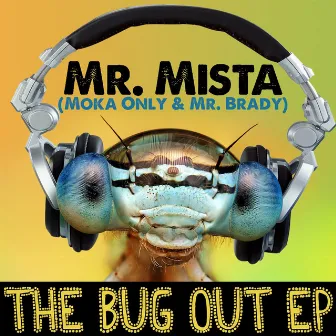 The Bug Out by Mr Brady