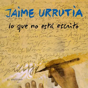 Lo que no esta escrito by Jaime Urrutia