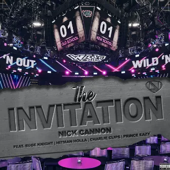 The Invitation feat. Suge Knight, Hitman Holla, Charlie Clips, Prince Eazy by Nick Cannon