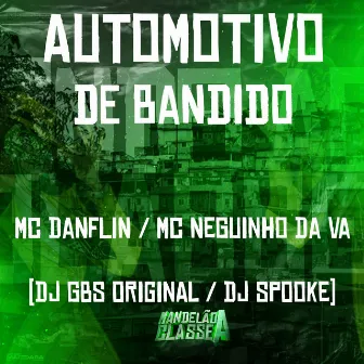 Automotivo de Bandido by DJ GBS Original