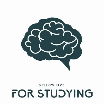 Mellow Jazz for Studying – Easy Learning with Instrumental Jazz BGM, Boost Your Concentration & Memory, Stress Relief, Stimulate Your Brain by Study Music Jazz Project