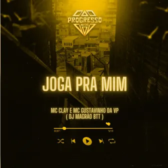 Joga pra Mim by Mc Clay