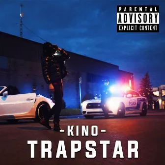 Trapstar by Kino