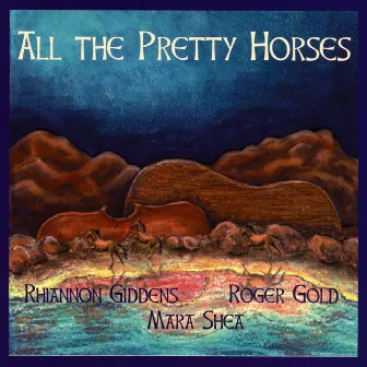 All The Pretty Horses by Rhiannon Giddens