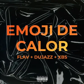 Emoji de Calor by Flav