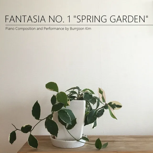 Fantasia No. 1 "Spring Garden"