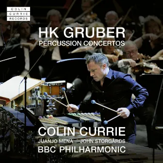 HK Gruber: Percussion Concertos by Colin Currie