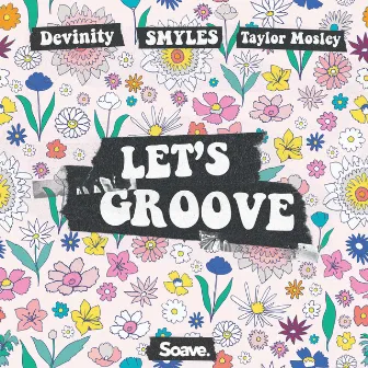 Let's Groove by SMYLES