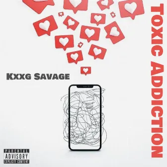 Toxic Addiction by Kxxg Savage