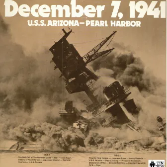 December 7 1941 U.S.S. Arizona Pearl Harbour: The Complete Story of the Bombing of Pearl Harbour 1941 by Pearl Harbour