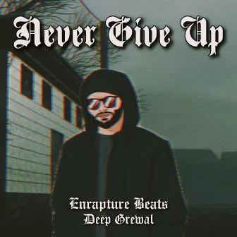 Never Give Up by Enrapture Beats