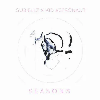 Seasons (feat. Kid Astronaut) by Sur Ellz