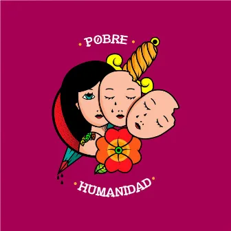 Pobre Humanidad by Dánar