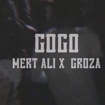 GOGO by Mert Ali