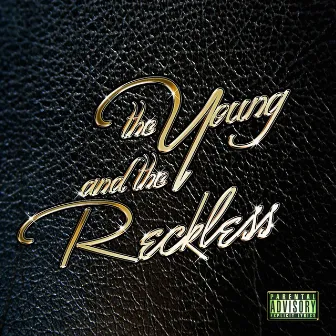 The Young and the Reckless by Madison X