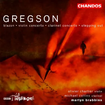 Gregson: Blazon, Violin Concerto, Clarinet Concerto & Stepping Out by Olivier Charlier