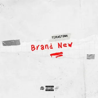 Brand New by Ti'rasTone