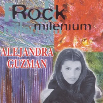 Rock Milenium: Alejandra Guzman by Alejandra Guzman