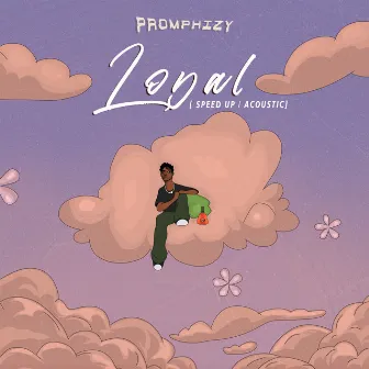 Loyal (Sped Up & Acoustic) by Promphizy