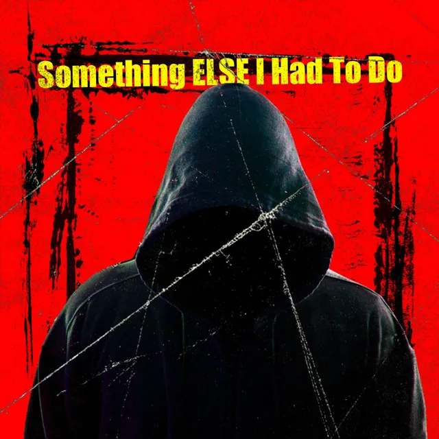 Something Else I Had To Do (Deluxe)