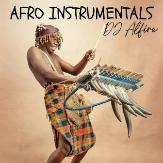 Afro Instrumentals by DJ Alfire