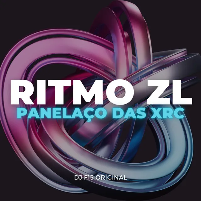 Ritmo Zl - Panelaço das Xrc